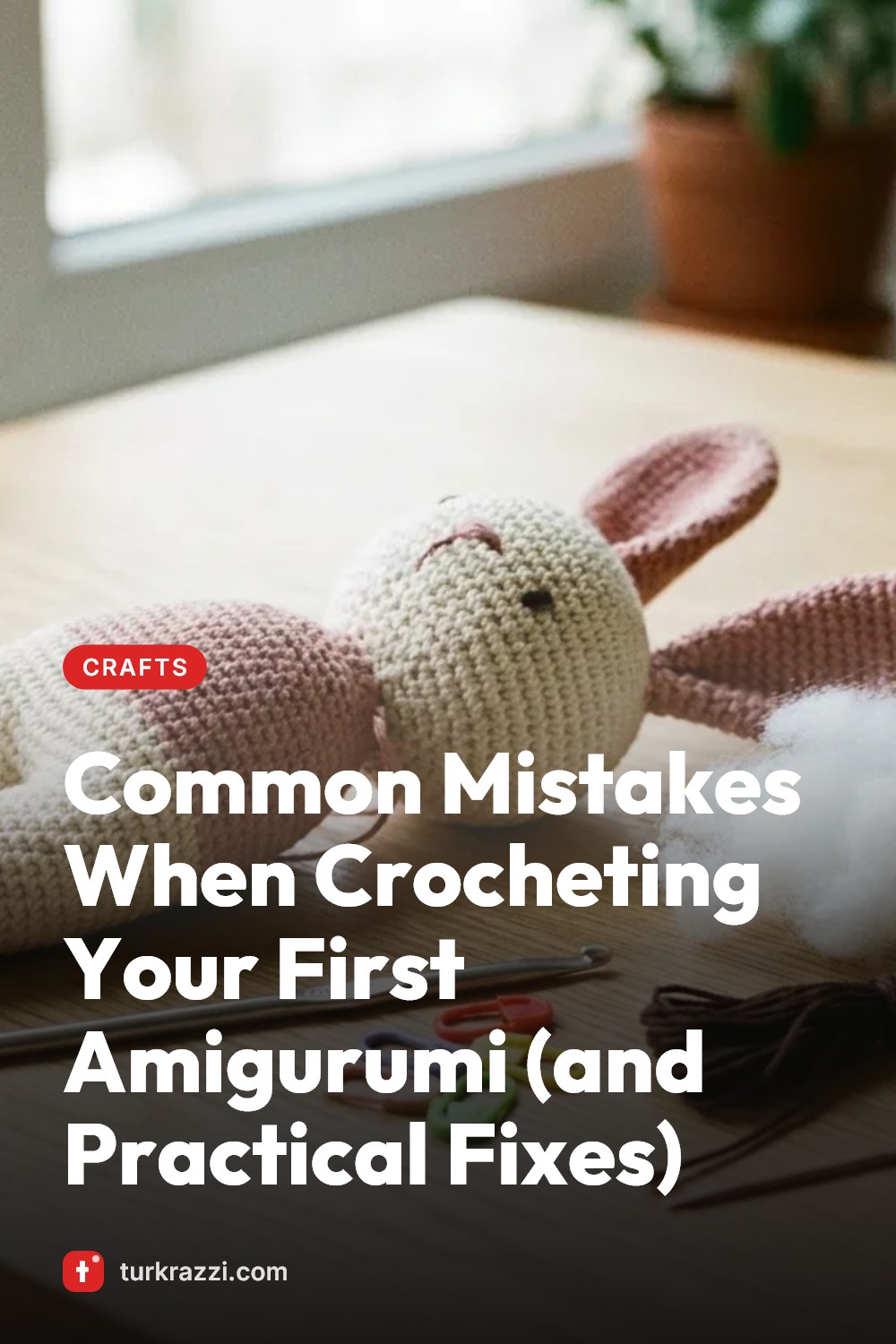 Common Mistakes When Crocheting Your First Amigurumi (and Practical Fixes)