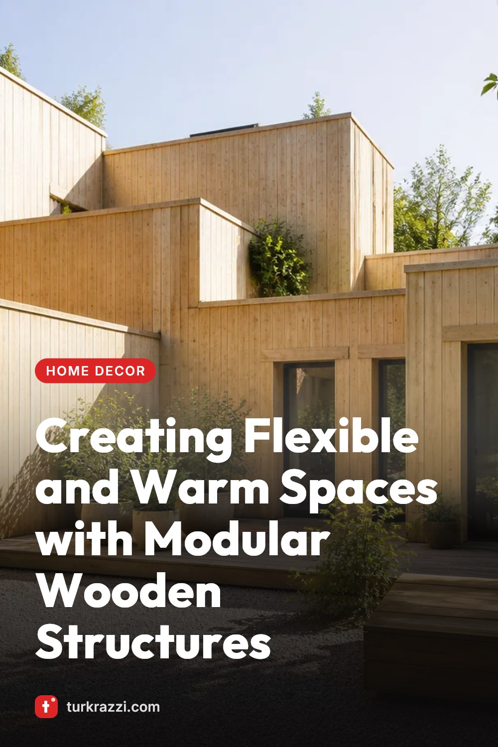 Creating Flexible and Warm Spaces with Modular Wooden Structures